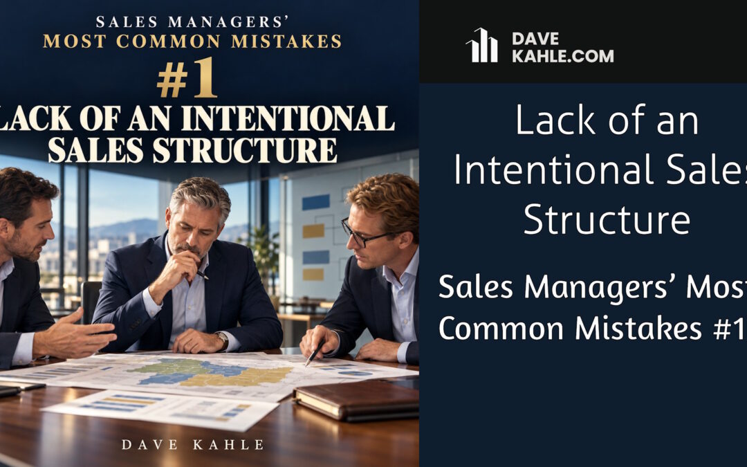 Sales Managers’ Most Common Mistakes – #1