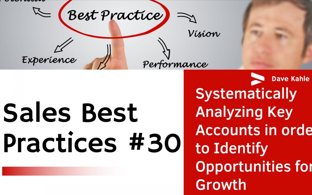 Systematically Analyzing Key Accounts for Growth - Best Practice #30