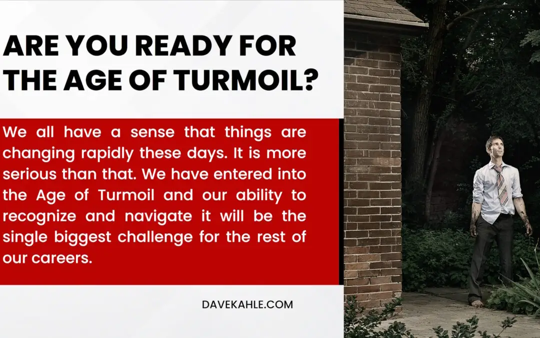 Are You Ready for The Age of Turmoil?