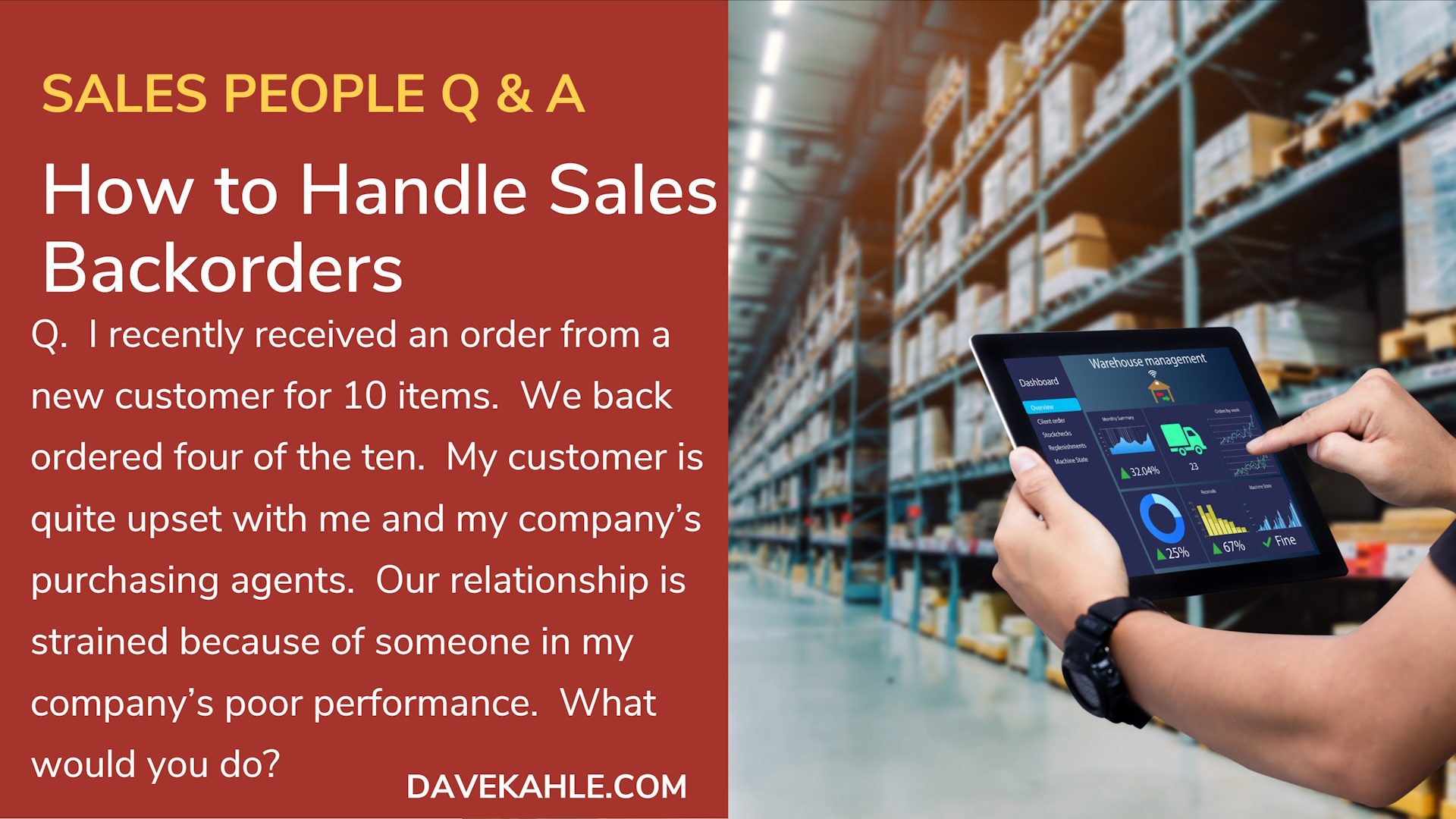 How to Handle Sales Backorders – Q&A for Sales People Dave Kahle Wisdom