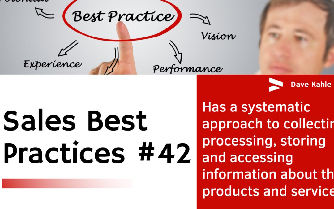 Has a systematic approach to collecting, processing, storing and accessing information about their products and services. Best Practices #42