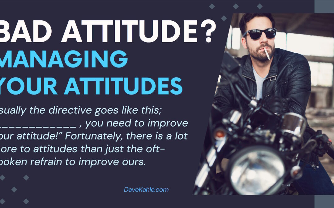 Managing Your Attitudes