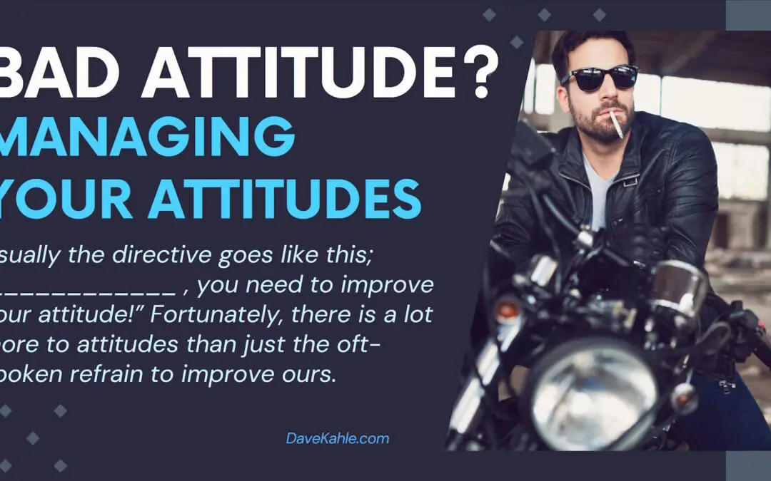 Managing Your Attitudes