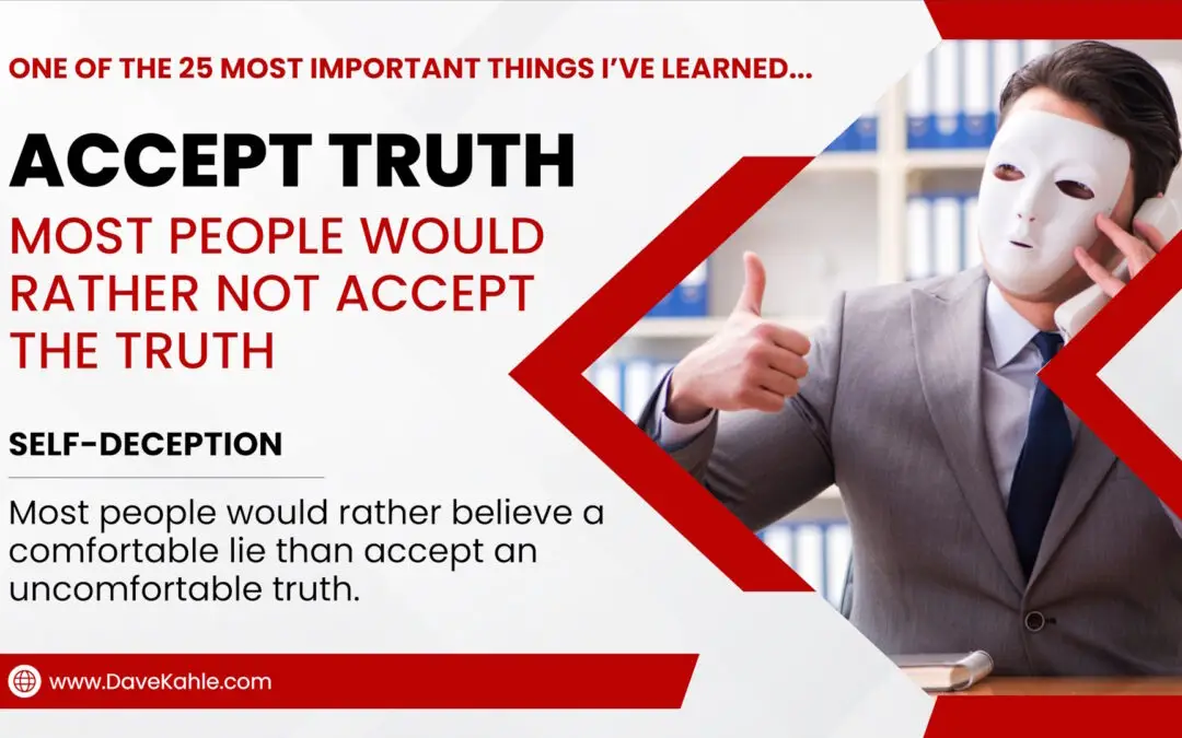 People Would Rather Not Accept the Truth