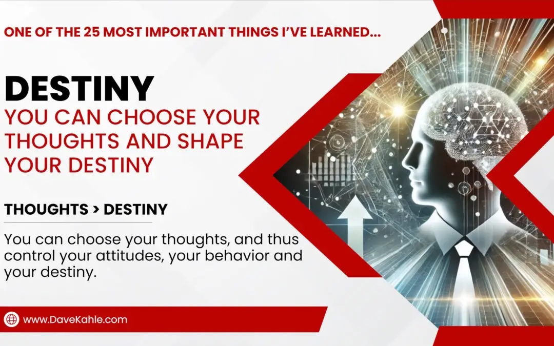 You Can Choose Your Thoughts and Shape Your Destiny