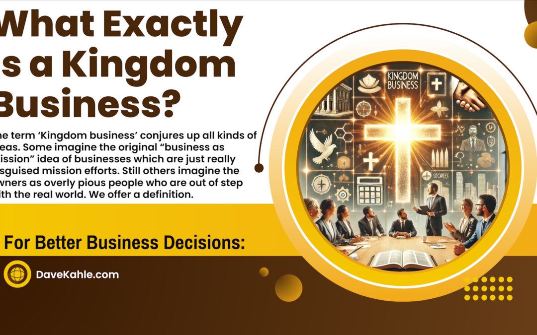 What Exactly is a Kingdom Business?