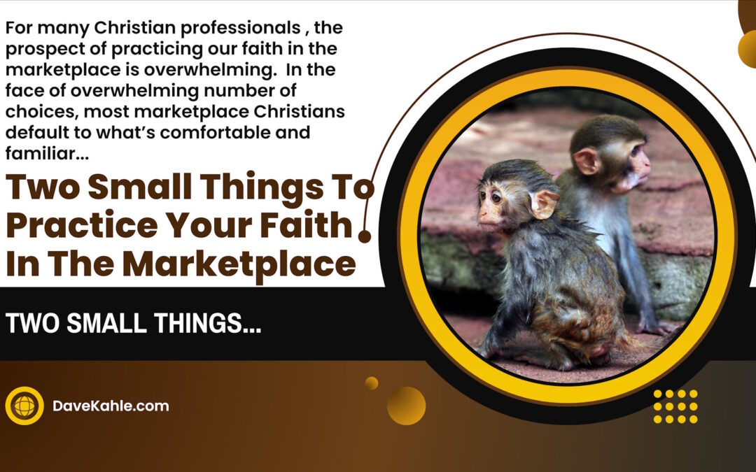 two small things practice faith marketplace notbest