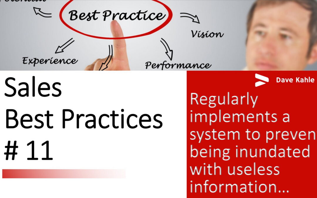 Best Practice #11: Regularly implements a system to prevent being inundated with useless information
